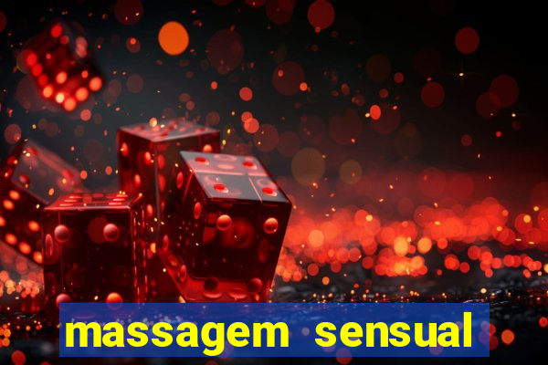 massagem sensual novo hamburgo